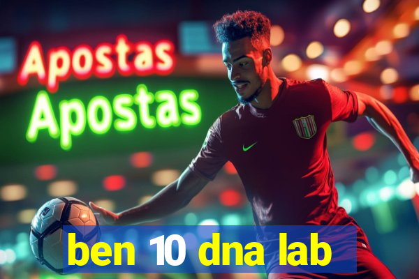 ben 10 dna lab